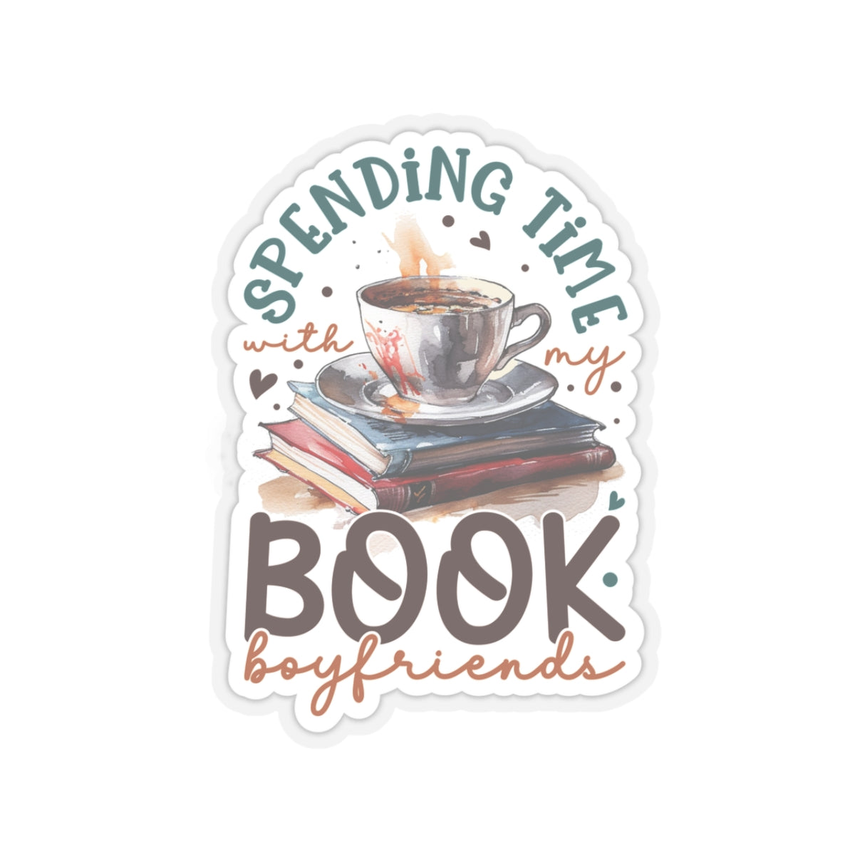 Spending Time With My Book Boyfriends Kiss-Cut Stickers