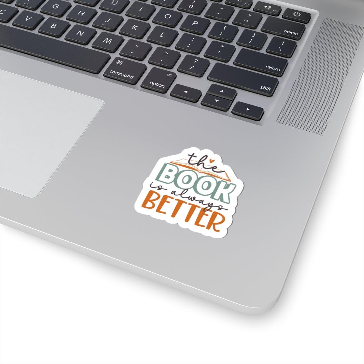 The Book Is Always Better Kiss-Cut Stickers
