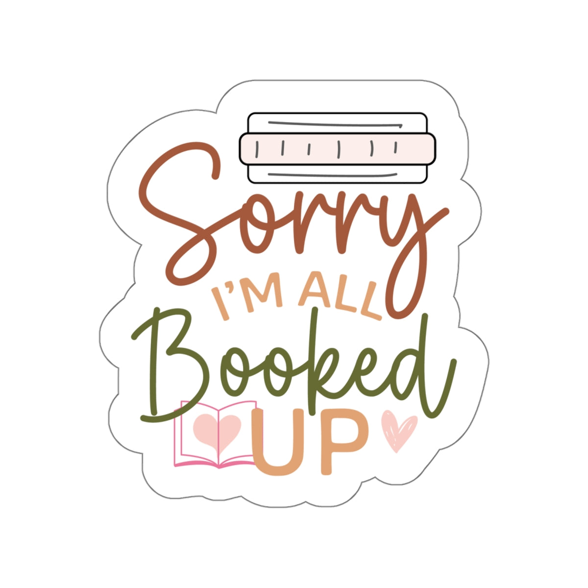 Sorry I'm All Booked Up Kiss-Cut Stickers