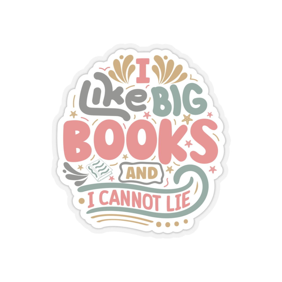 I Like Big Books and I Cannot Lie Kiss-Cut Stickers