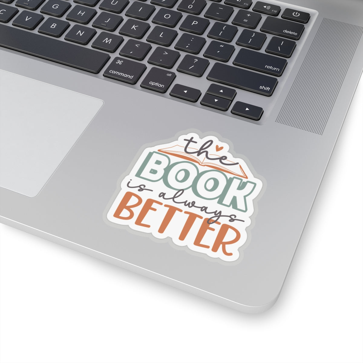 The Book Is Always Better Kiss-Cut Stickers