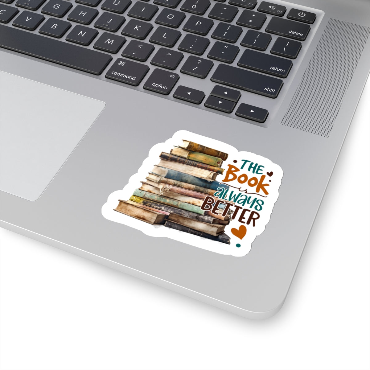 The Book Is Always Better Kiss-Cut Stickers