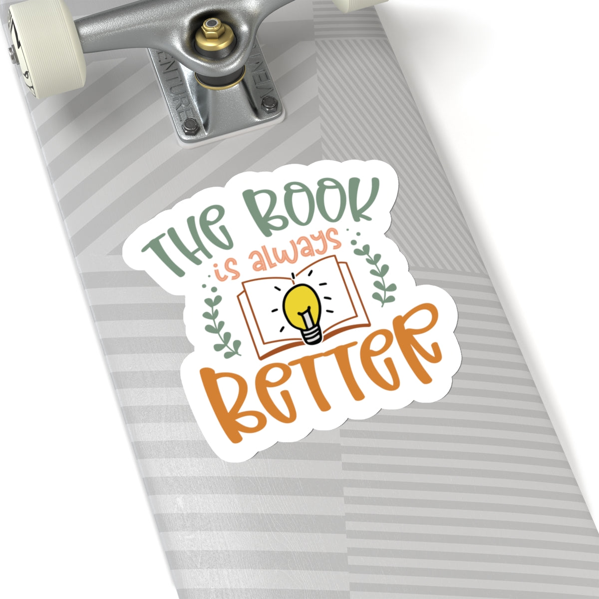 The Book Is Always Better Kiss-Cut Stickers - Great Gift for Your Book Nerd, Book Worm, Power Reader, Book Dragon