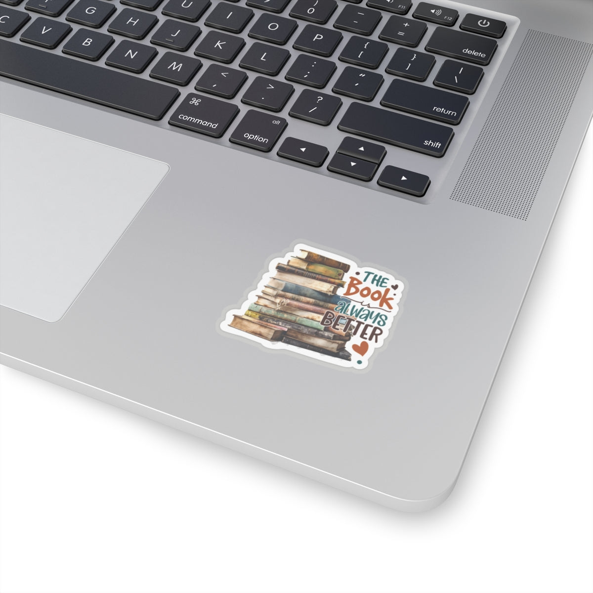 The Book Is Always Better Kiss-Cut Stickers