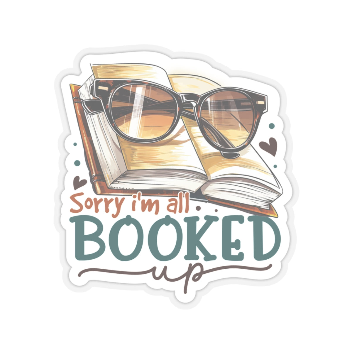 Sorry I'm All Booked Up Kiss-Cut Stickers