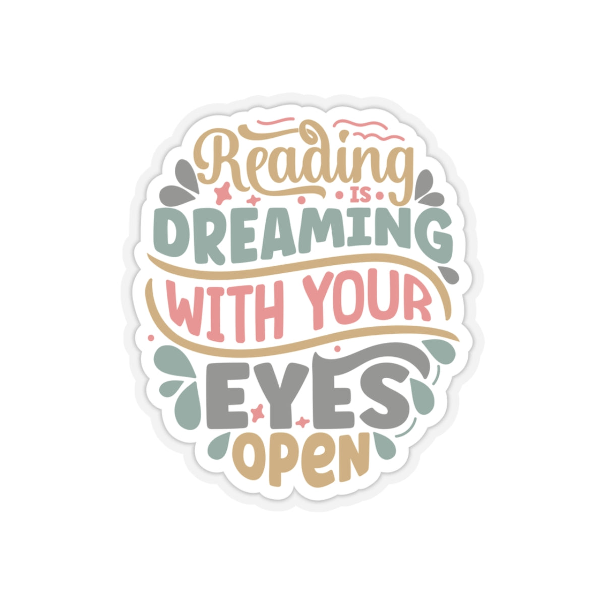 Reading is Dreaming with Your Eyes Open Kiss-Cut Stickers