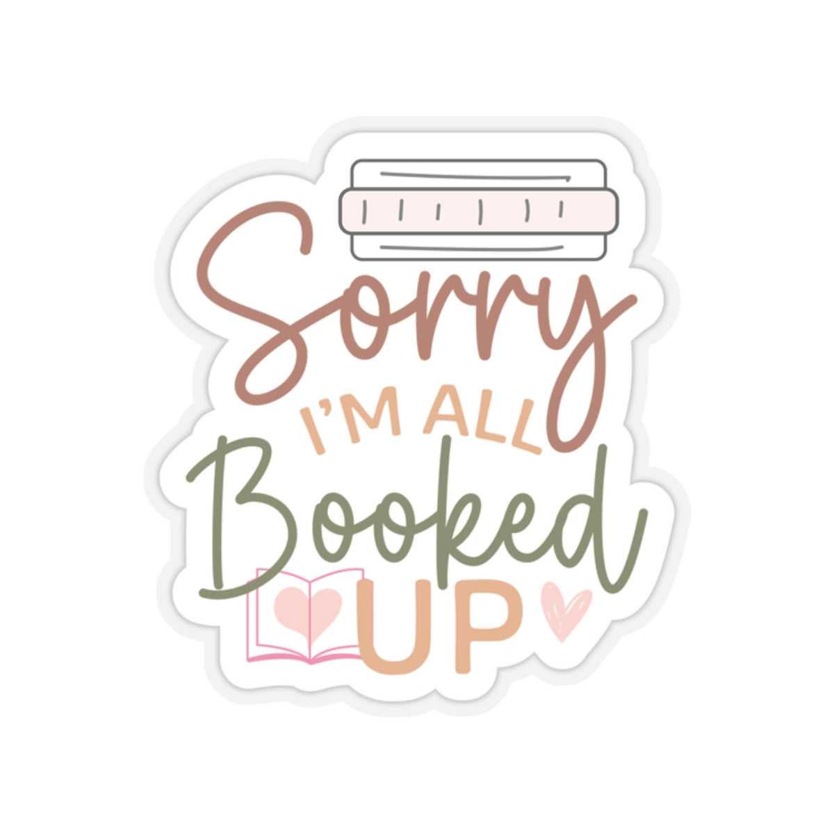 Sorry I'm All Booked Up Kiss-Cut Stickers
