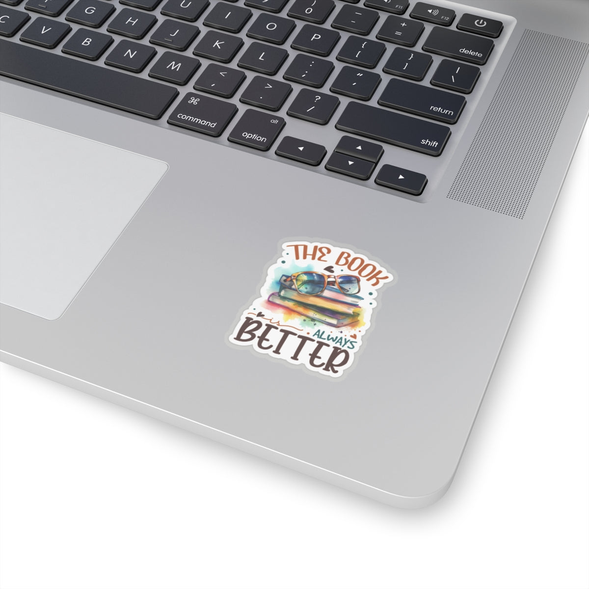 The Book is Always Better Kiss-Cut Stickers