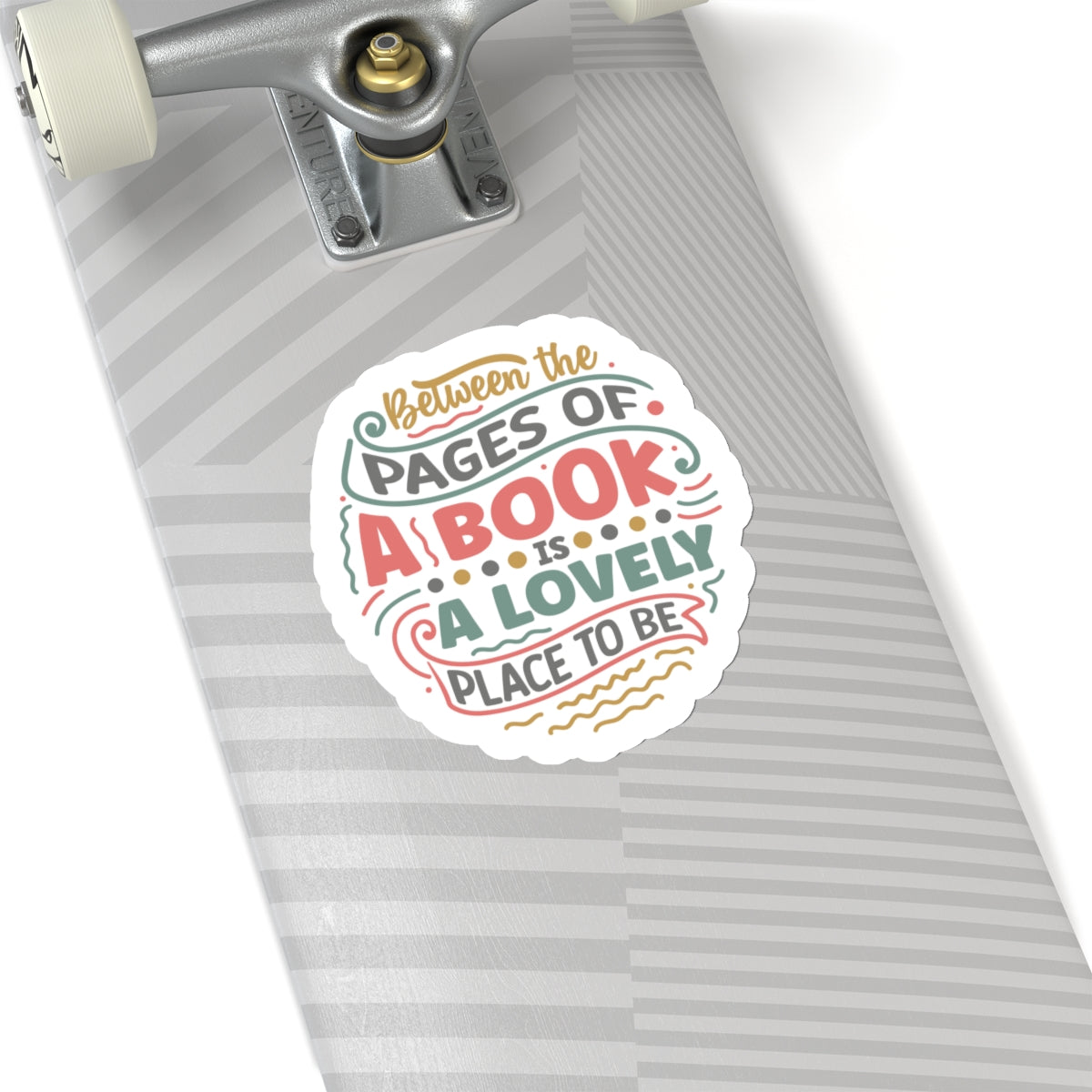 Between the Pages of a Book is a Lovely Place to Be Kiss-Cut Stickers