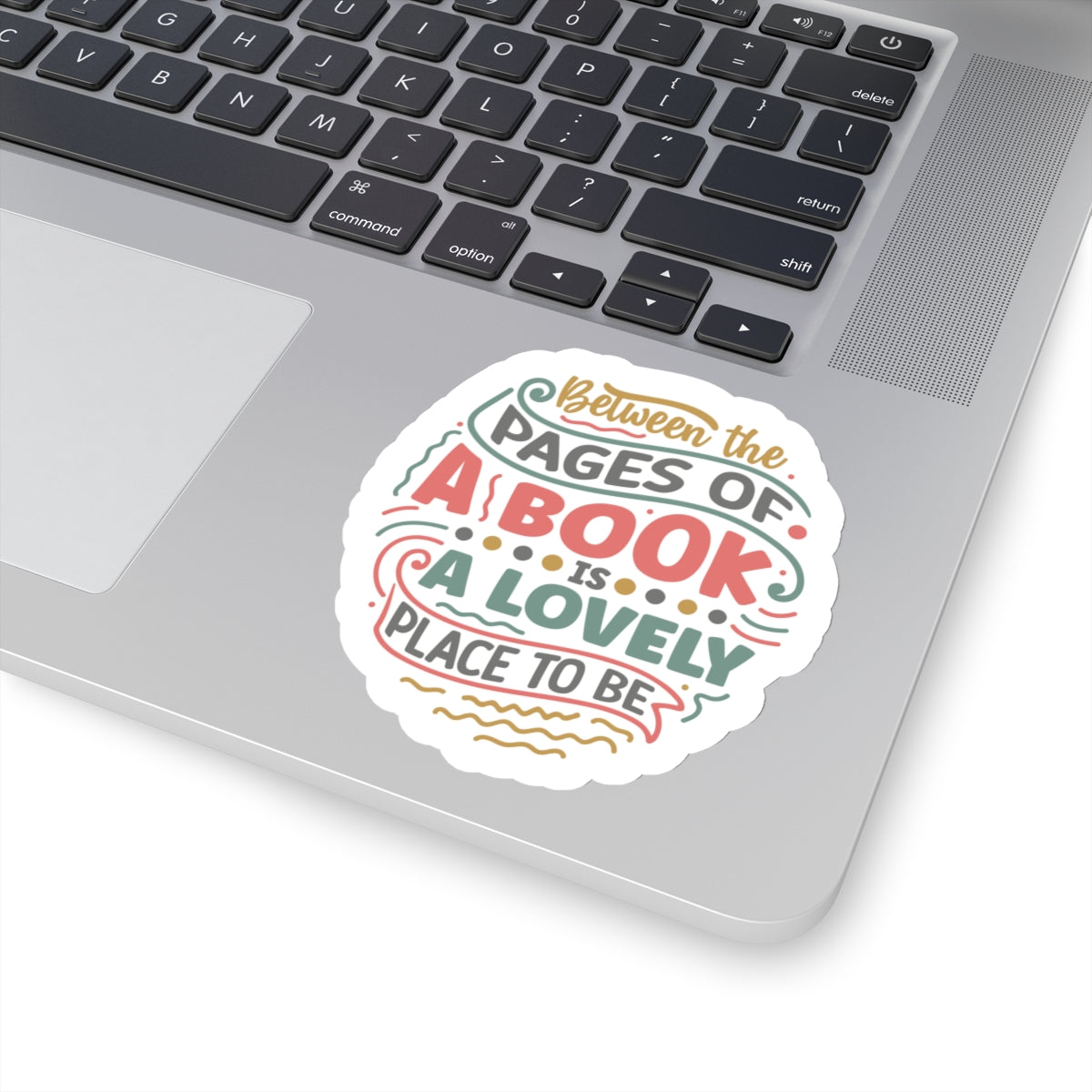 Between the Pages of a Book is a Lovely Place to Be Kiss-Cut Stickers