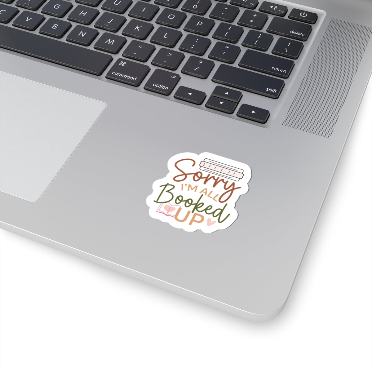 Sorry I'm All Booked Up Kiss-Cut Stickers