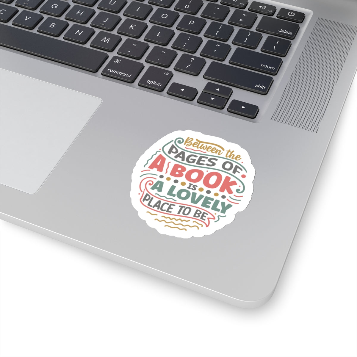 Between the Pages of a Book is a Lovely Place to Be Kiss-Cut Stickers