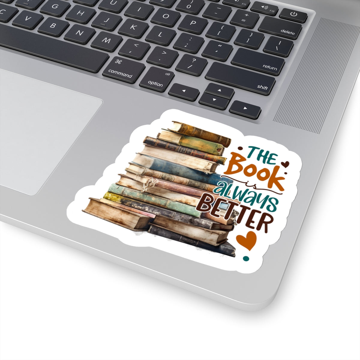 The Book Is Always Better Kiss-Cut Stickers