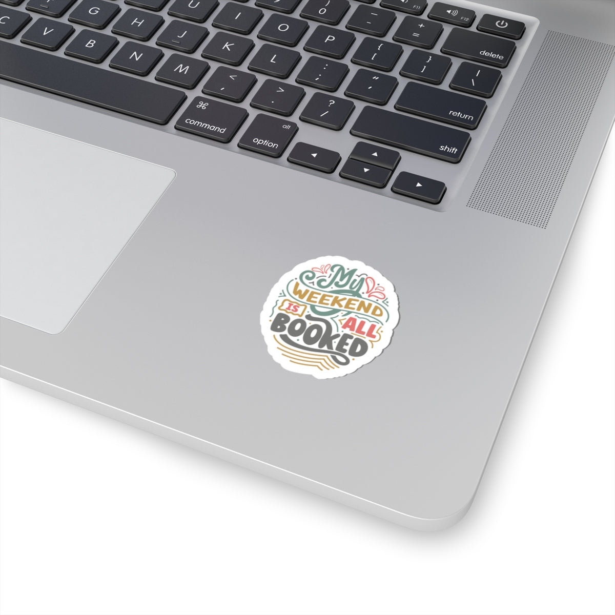 My Weekend Is All Booked Up Kiss-Cut Stickers