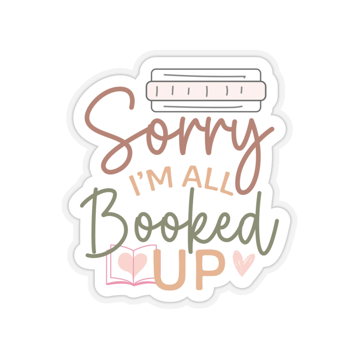 Sorry I'm All Booked Up Kiss-Cut Stickers