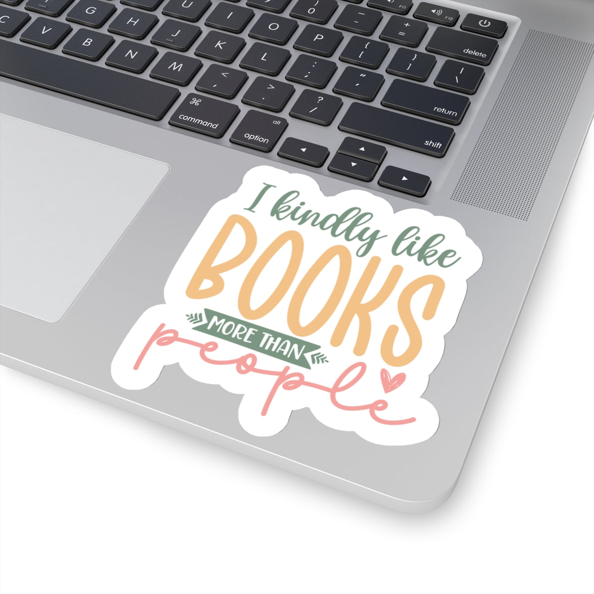 I Kindly Like Books More Than People Kiss-Cut Stickers