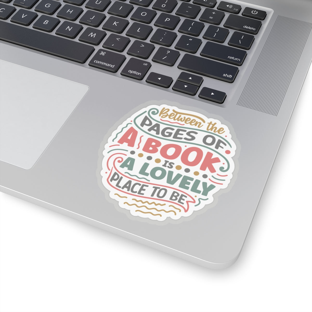 Between the Pages of a Book is a Lovely Place to Be Kiss-Cut Stickers