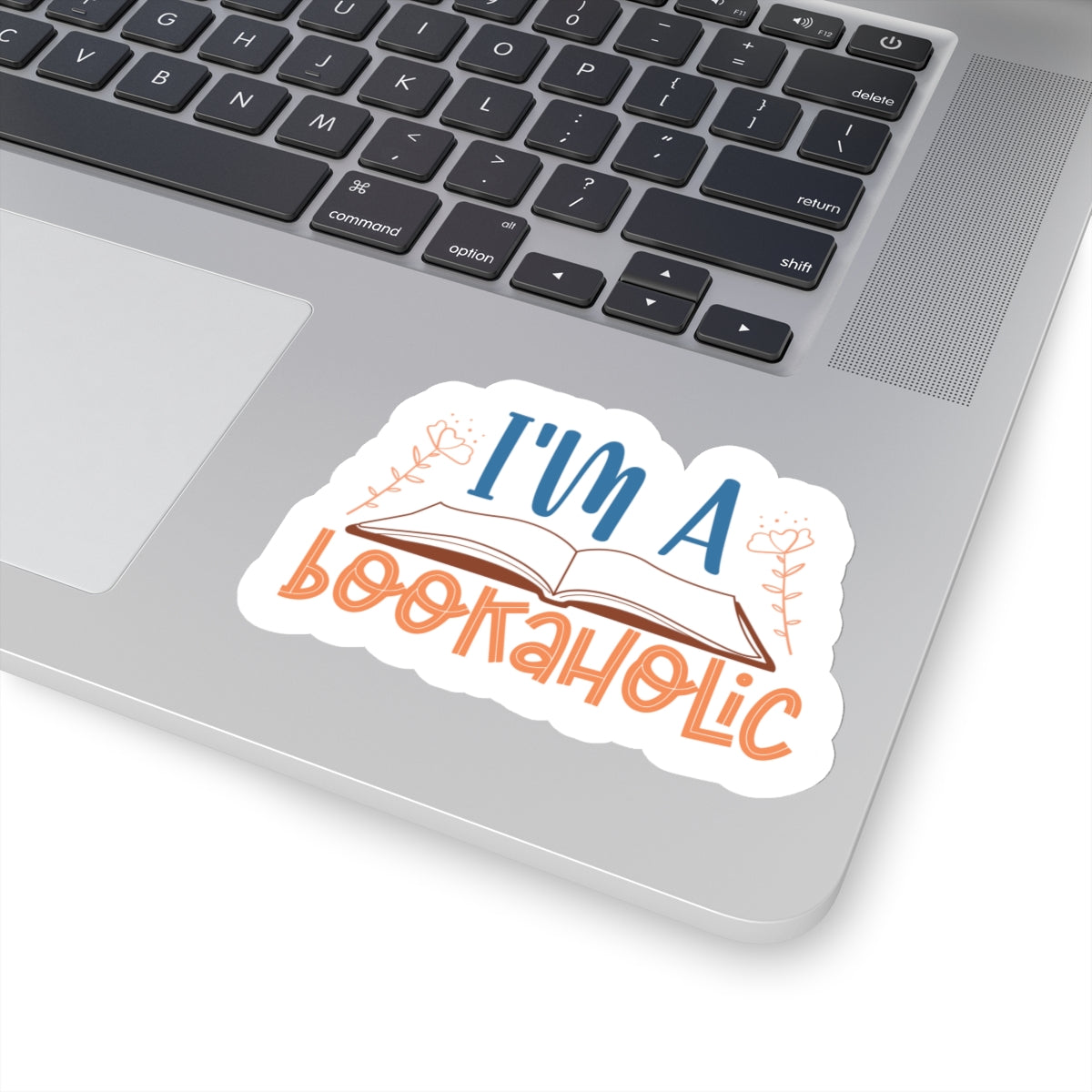 I'm a Bookaholic Kiss-Cut Stickers - Perfect Gift for Book Dragons, Book Worms, Book Nerds, Power Readers