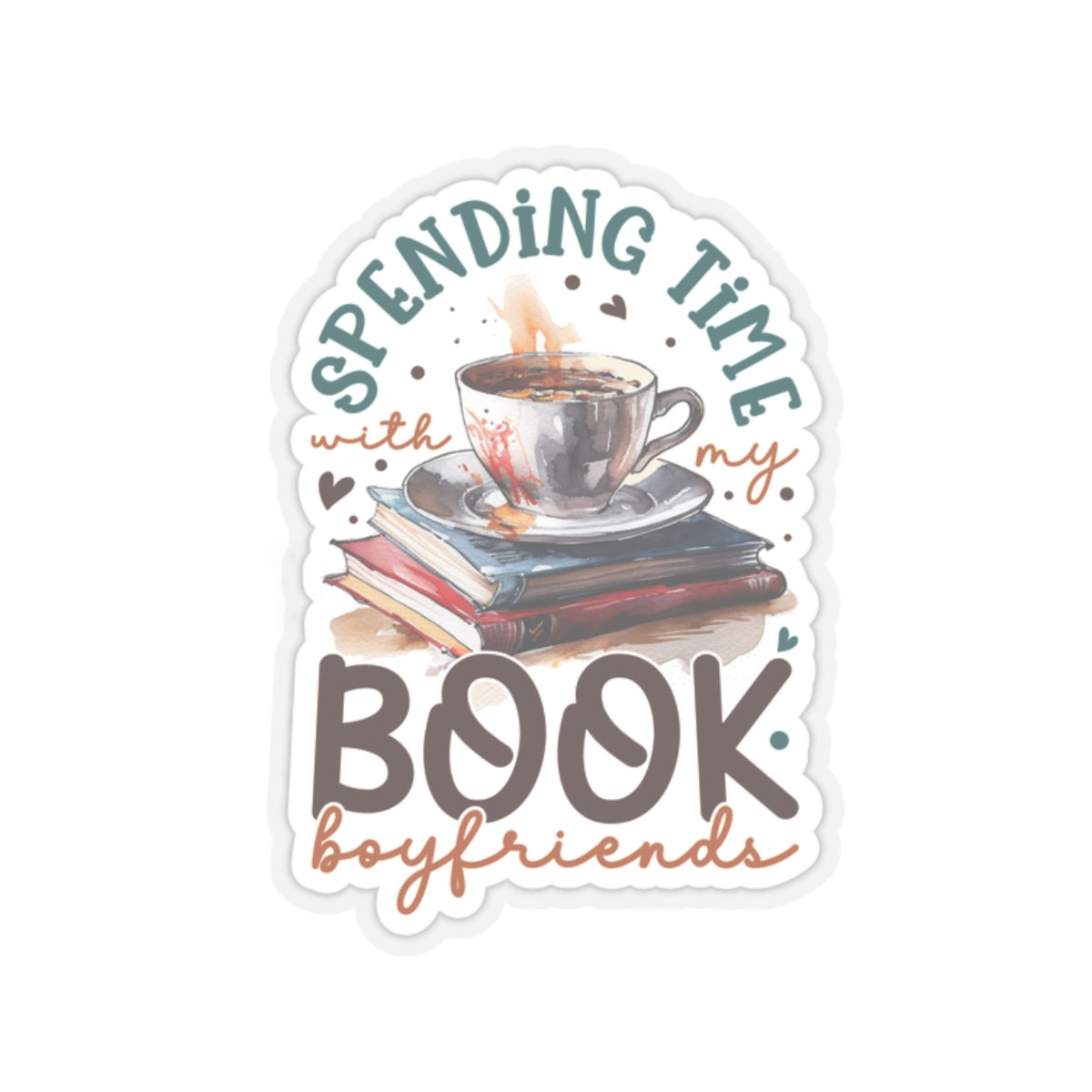 Spending Time With My Book Boyfriends Kiss-Cut Stickers