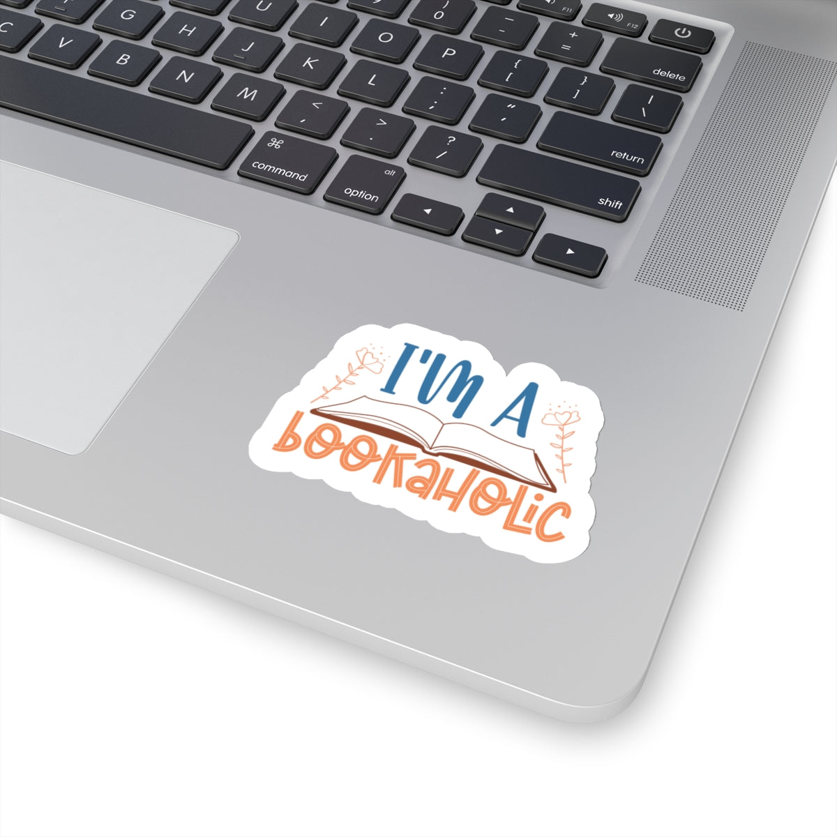 I'm a Bookaholic Kiss-Cut Stickers - Perfect Gift for Book Dragons, Book Worms, Book Nerds, Power Readers