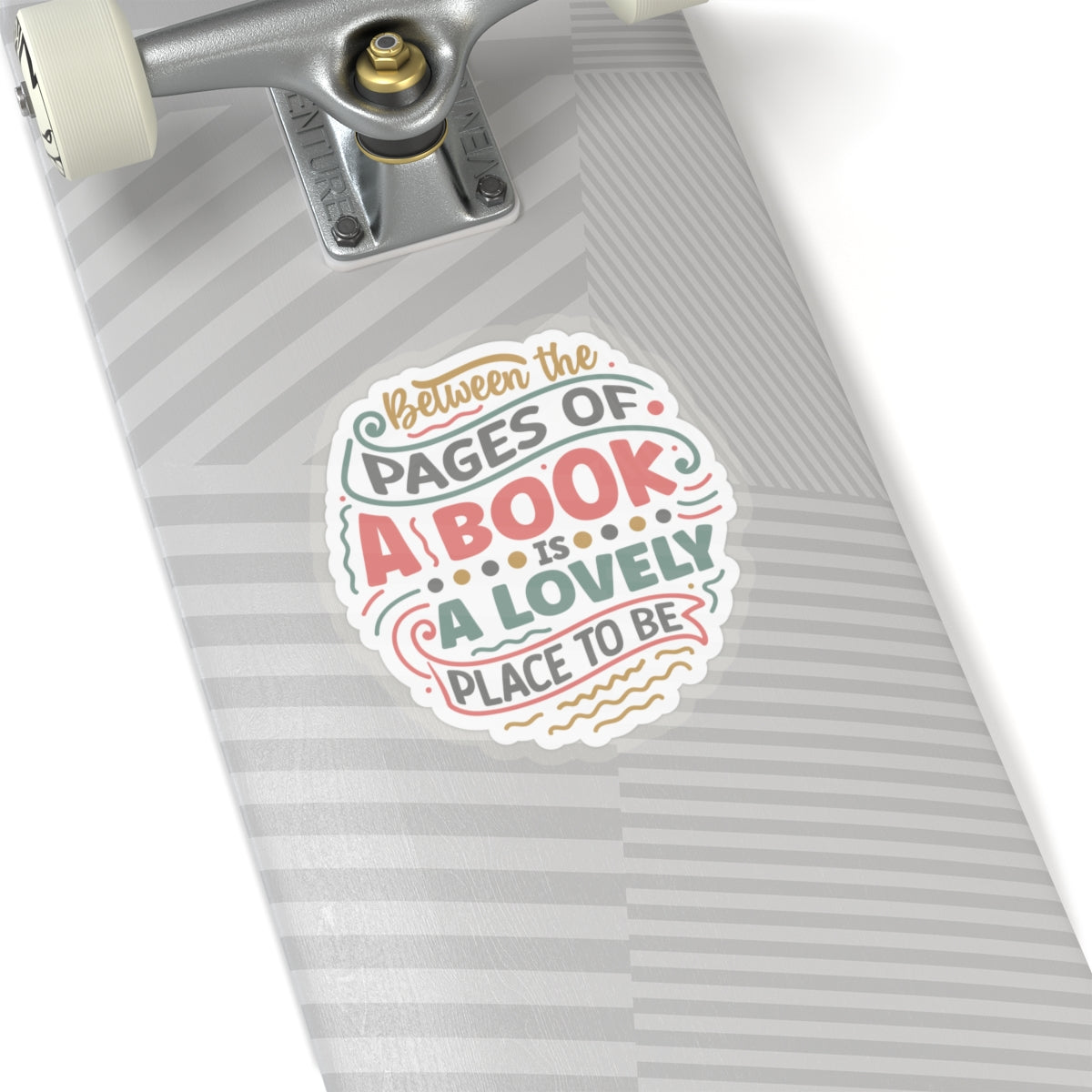 Between the Pages of a Book is a Lovely Place to Be Kiss-Cut Stickers