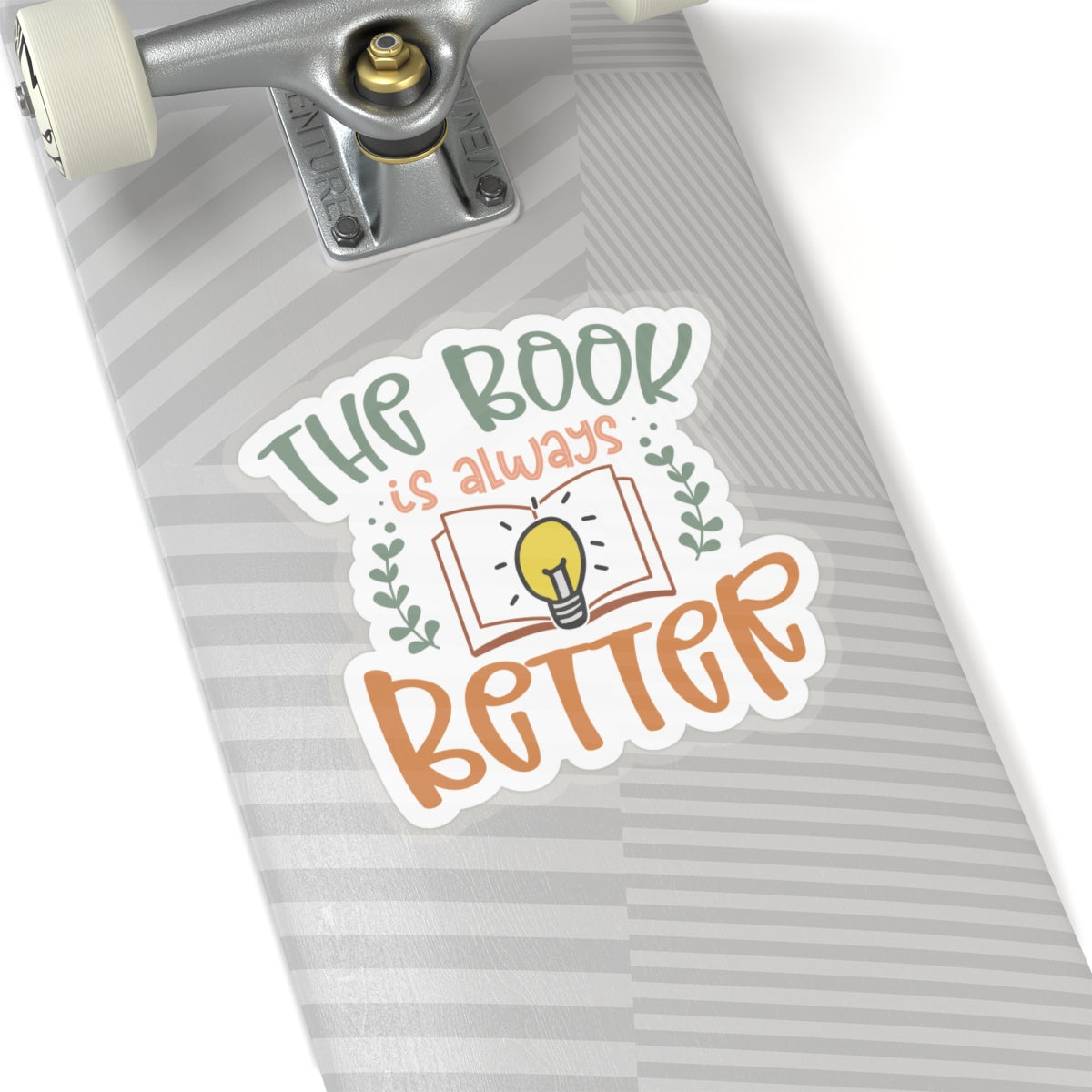 The Book Is Always Better Kiss-Cut Stickers - Great Gift for Your Book Nerd, Book Worm, Power Reader, Book Dragon