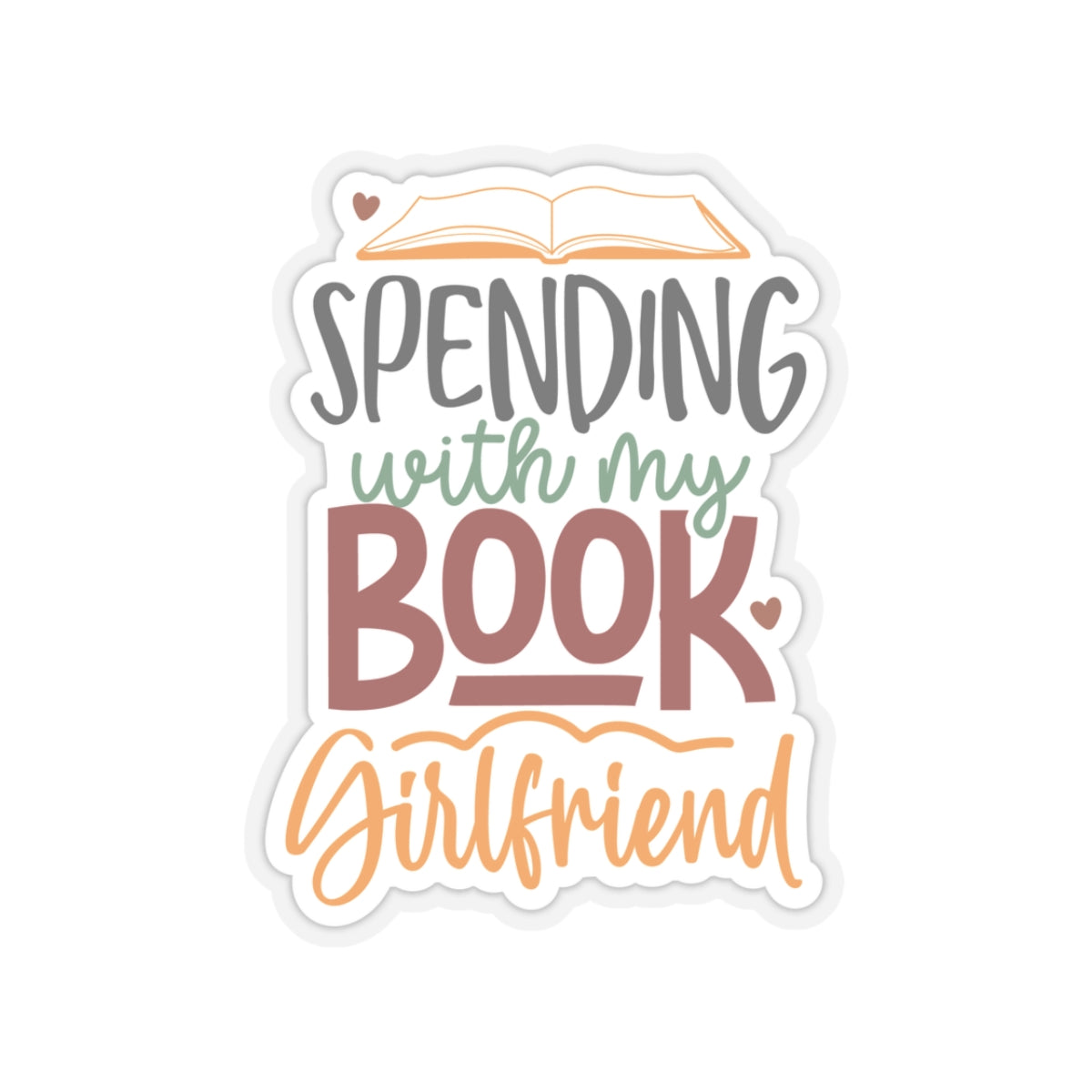 Spending with My Book Girlfriend Kiss-Cut Stickers