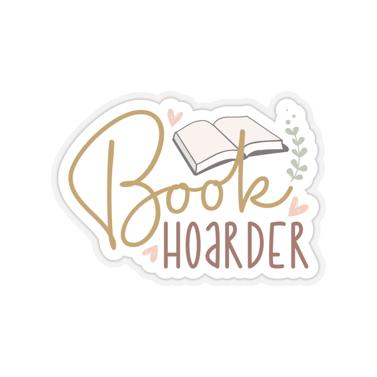 Book Hoarder Kiss-Cut Stickers - Gift for Bookaholic, Power Reader, Book Nerd, Book Worm, Book Dragon