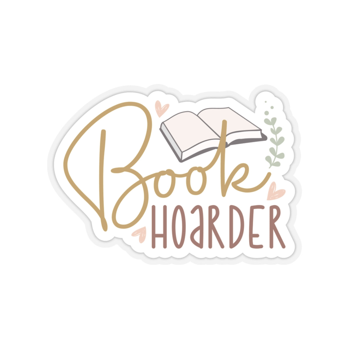 Book Hoarder Kiss-Cut Stickers - Gift for Bookaholic, Power Reader, Book Nerd, Book Worm, Book Dragon