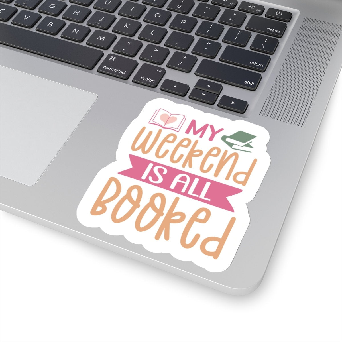 My Weekend is All Booked Kiss-Cut Stickers