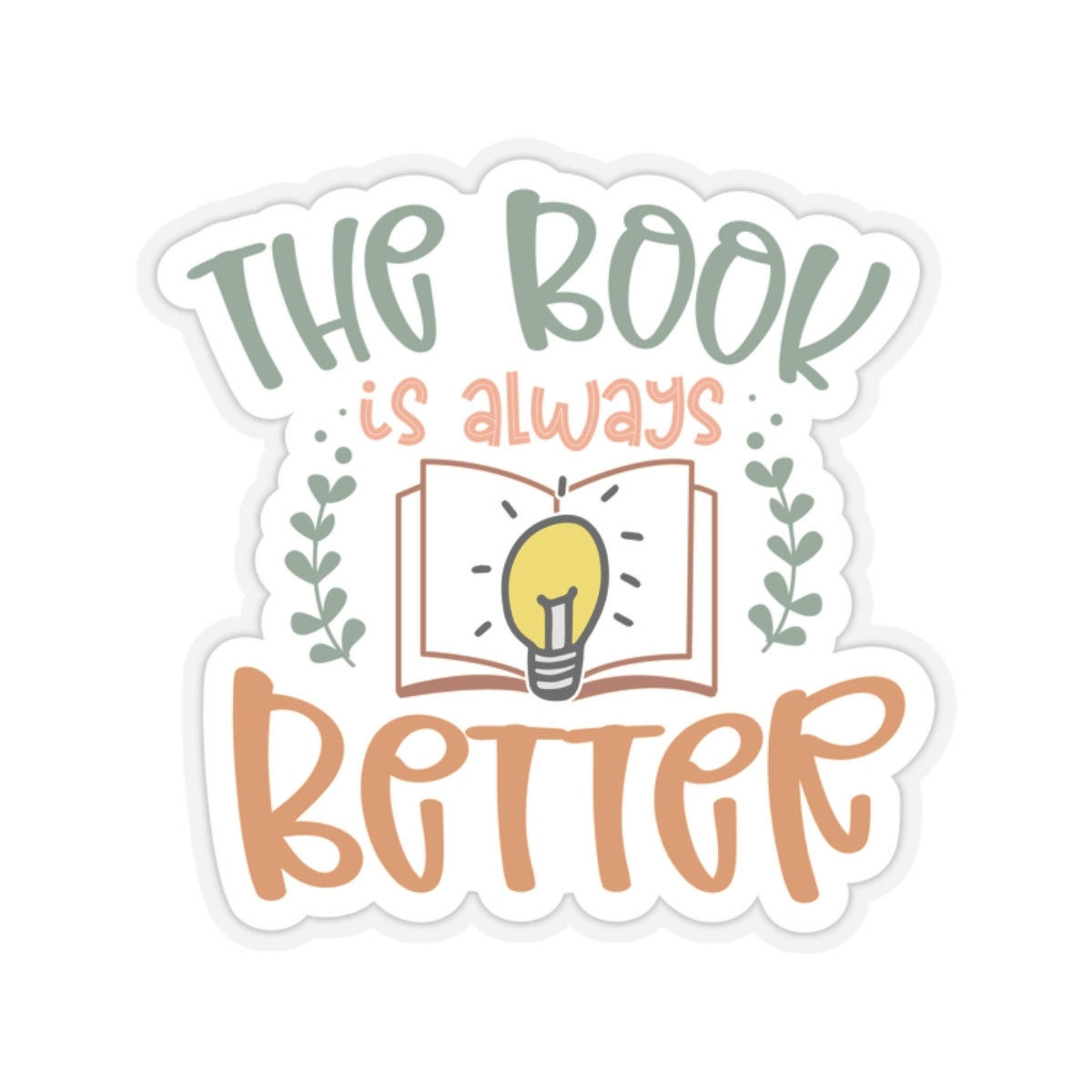 The Book Is Always Better Kiss-Cut Stickers - Great Gift for Your Book Nerd Book Worm Gift Power Reader Gift Book Dragon Gift
