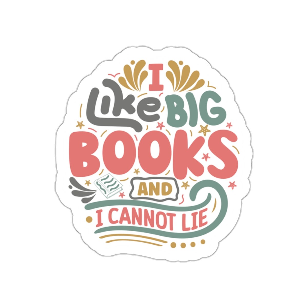 I Like Big Books and I Cannot Lie Kiss-Cut Stickers