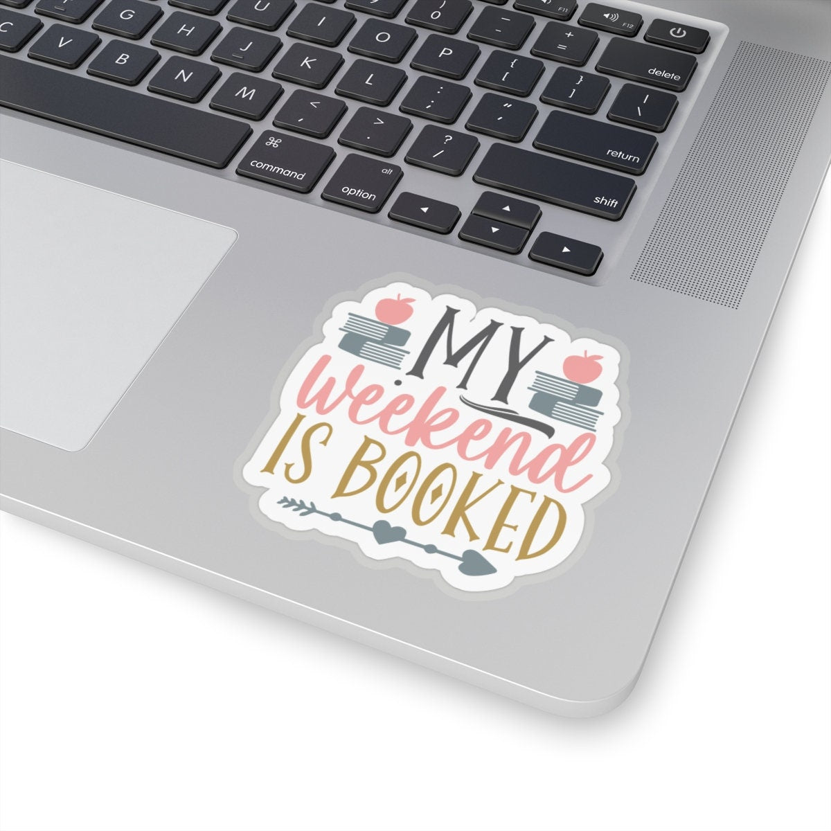 My Weekend Is Booked Kiss-Cut Stickers