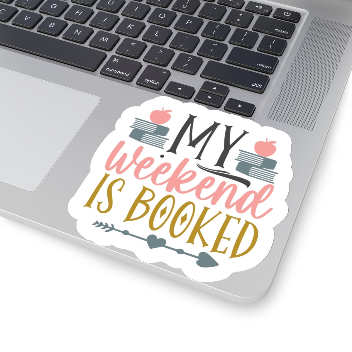 My Weekend Is Booked Kiss-Cut Stickers