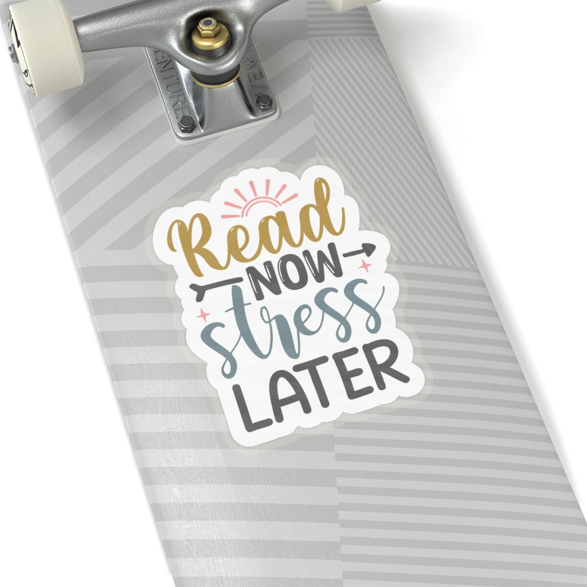 Read Now Stress Later Kiss-Cut Stickers