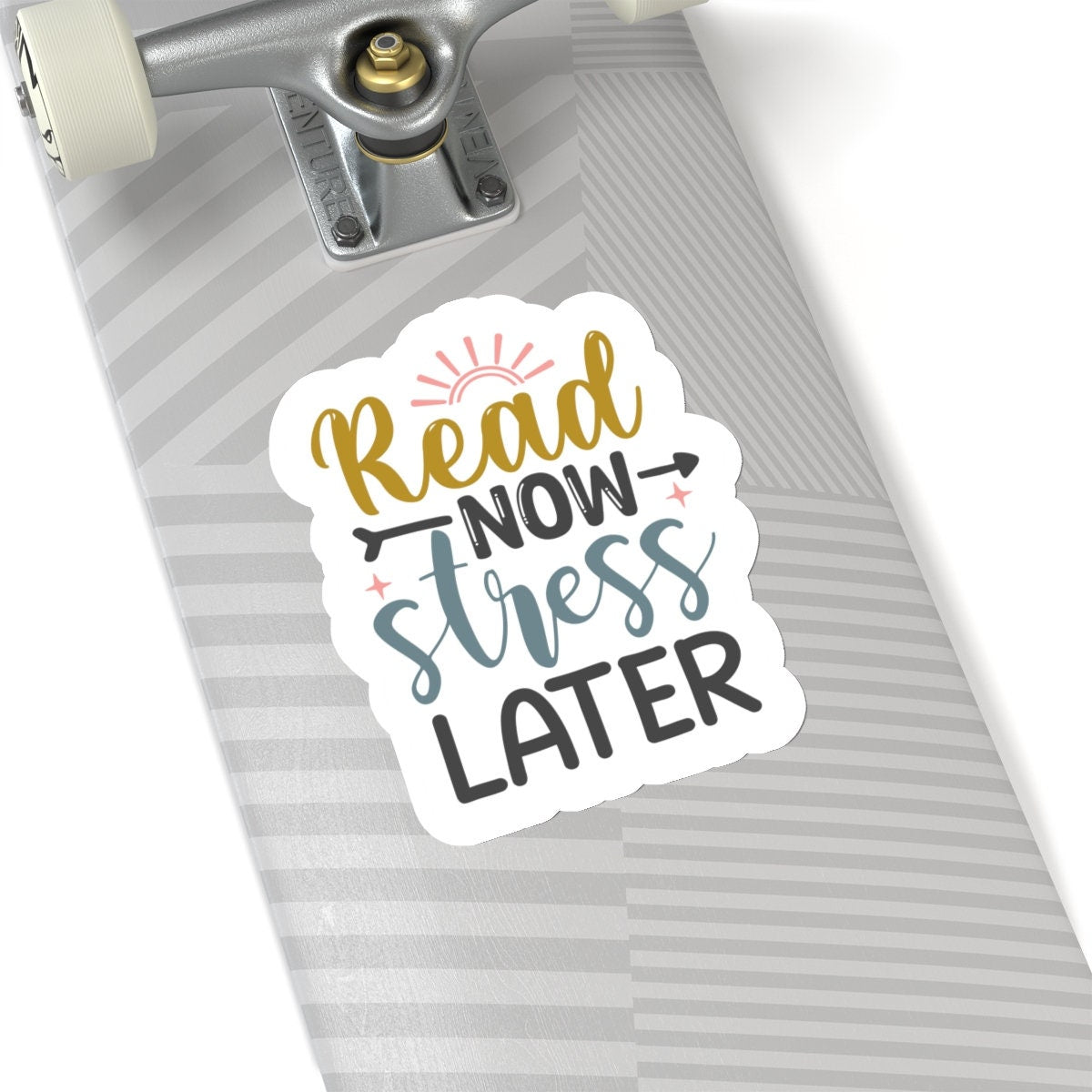 Read Now Stress Later Kiss-Cut Stickers