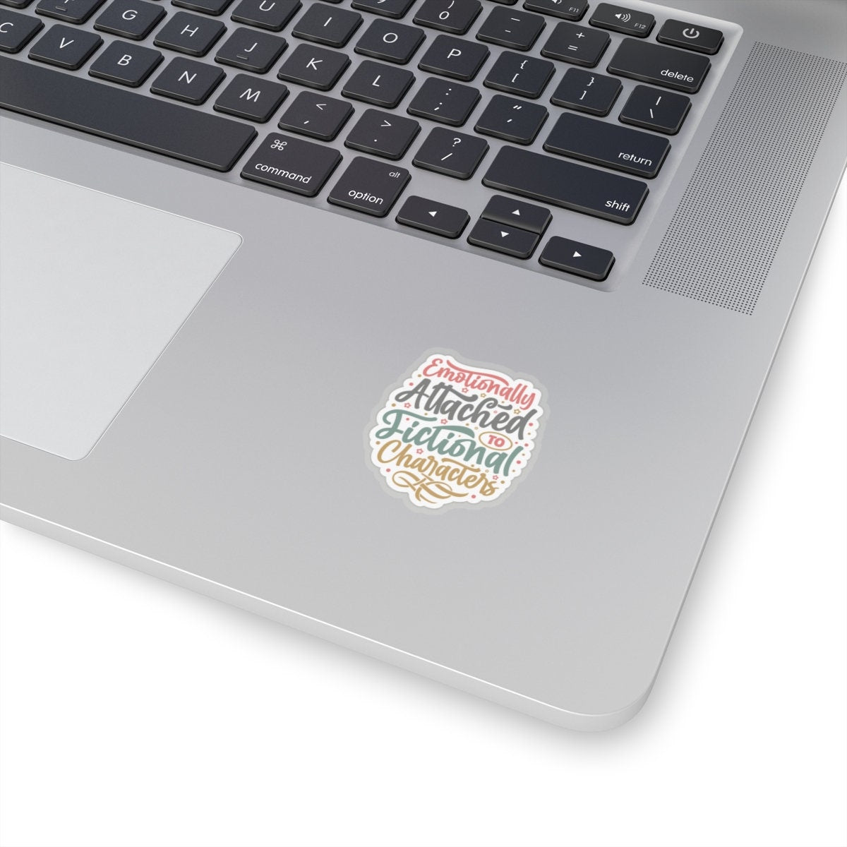 Emotionally Attached to Fictional Characters Kiss-Cut Stickers