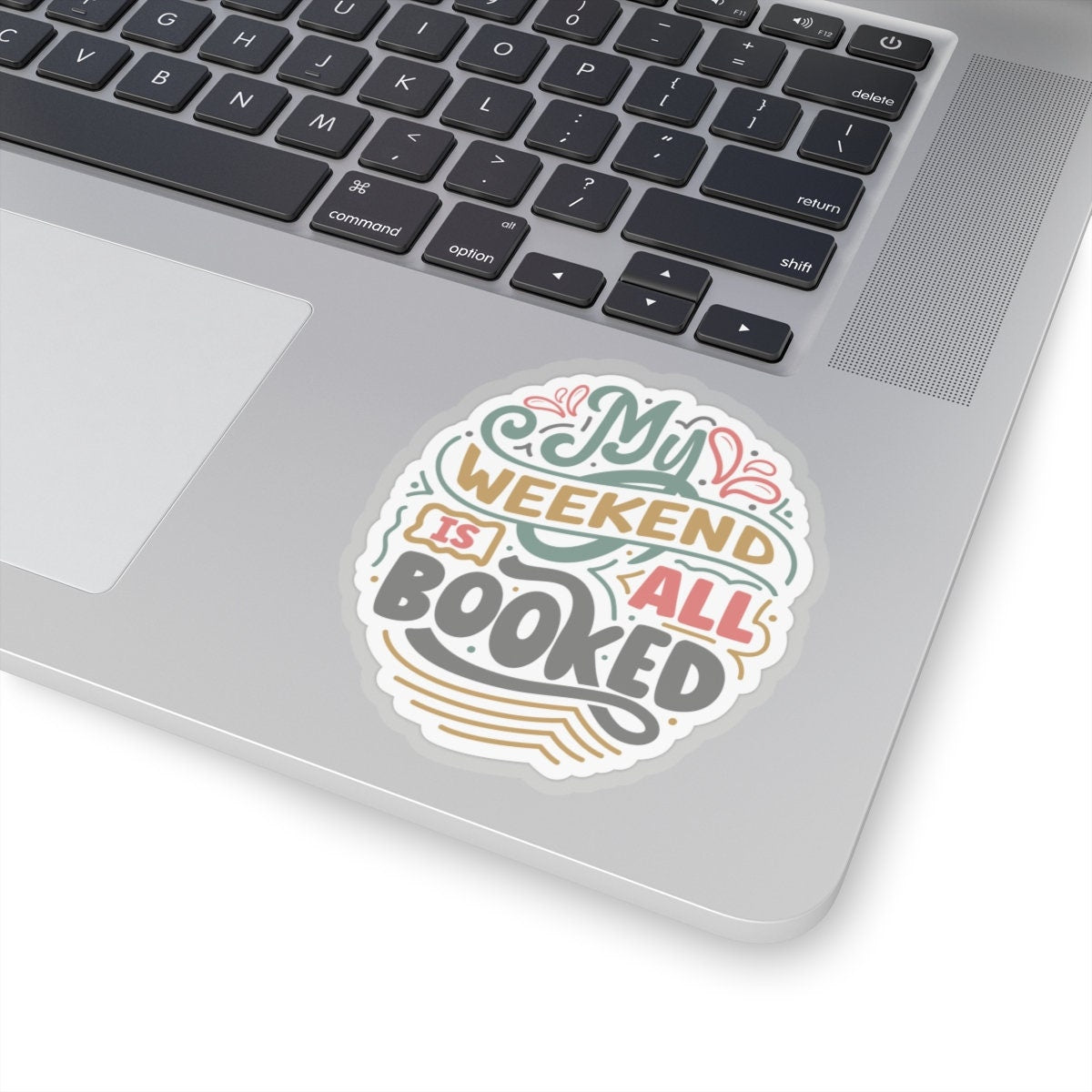 My Weekend Is All Booked Up Kiss-Cut Stickers