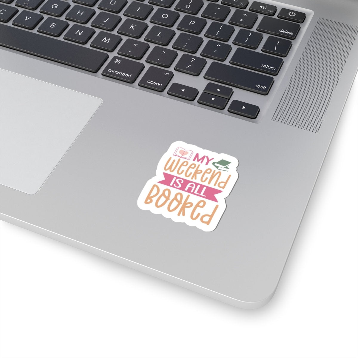 My Weekend is All Booked Kiss-Cut Stickers