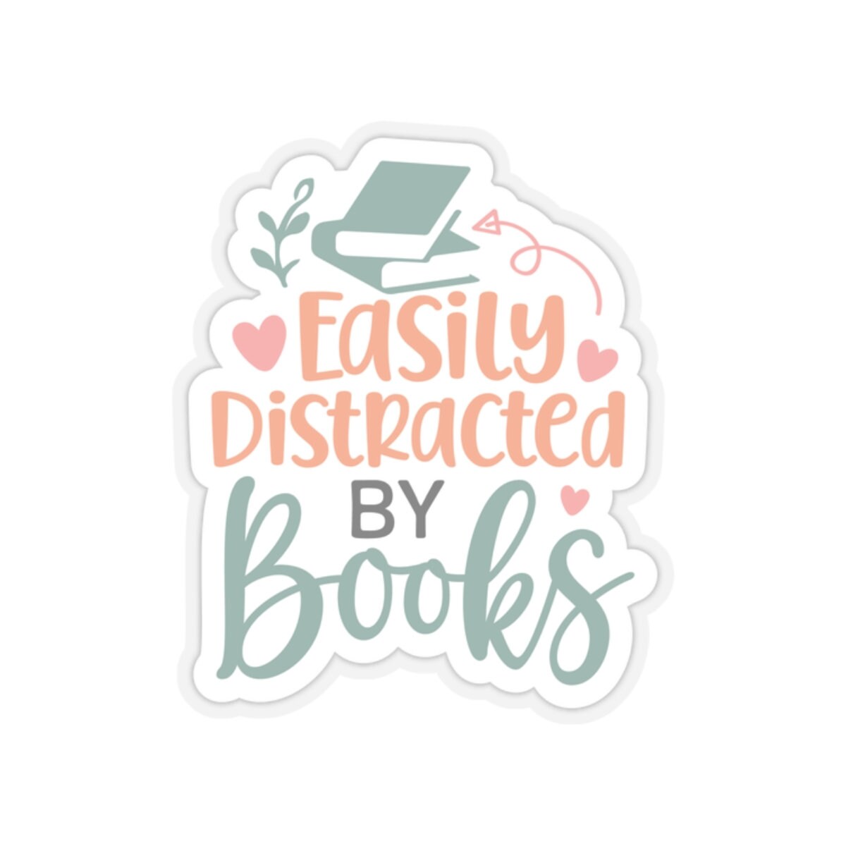 Easily Distracted By Books Book lover Bookaholic Book Dragon Book Nerd Book Worm Kiss-Cut Stickers