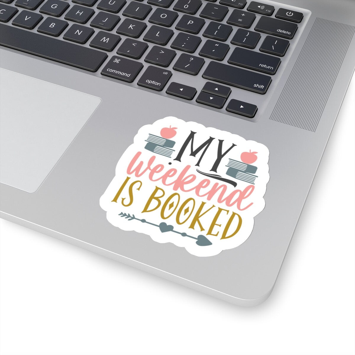 My Weekend Is Booked Kiss-Cut Stickers