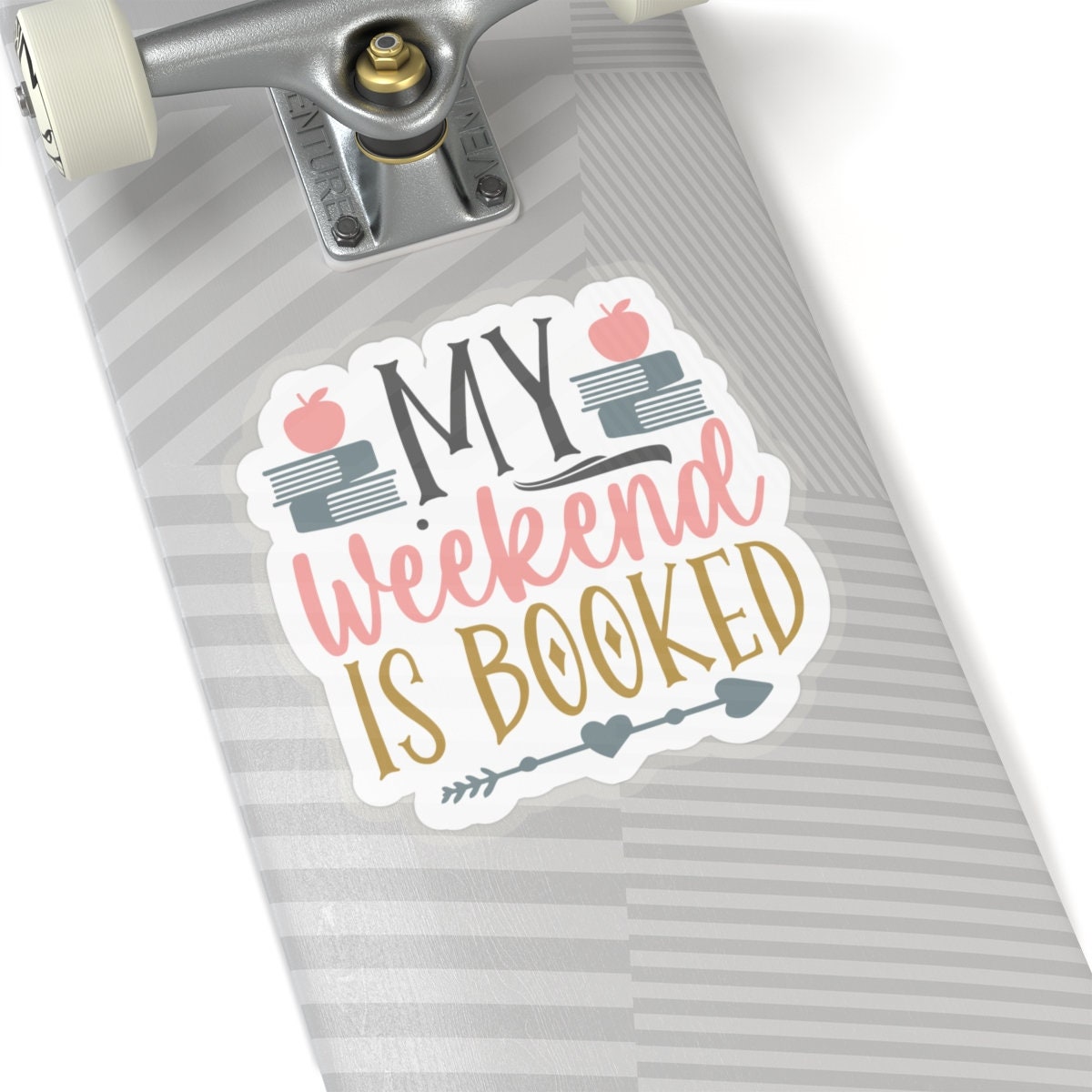 My Weekend Is Booked Kiss-Cut Stickers