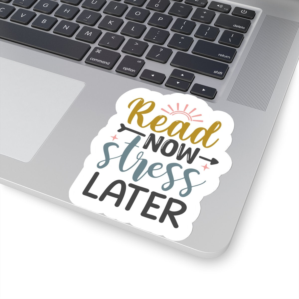 Read Now Stress Later Kiss-Cut Stickers