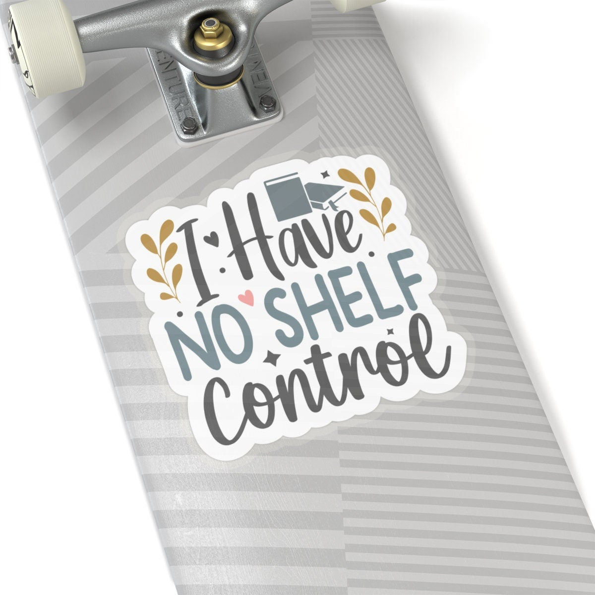 I Have No Shelf Control Kiss-Cut Stickers