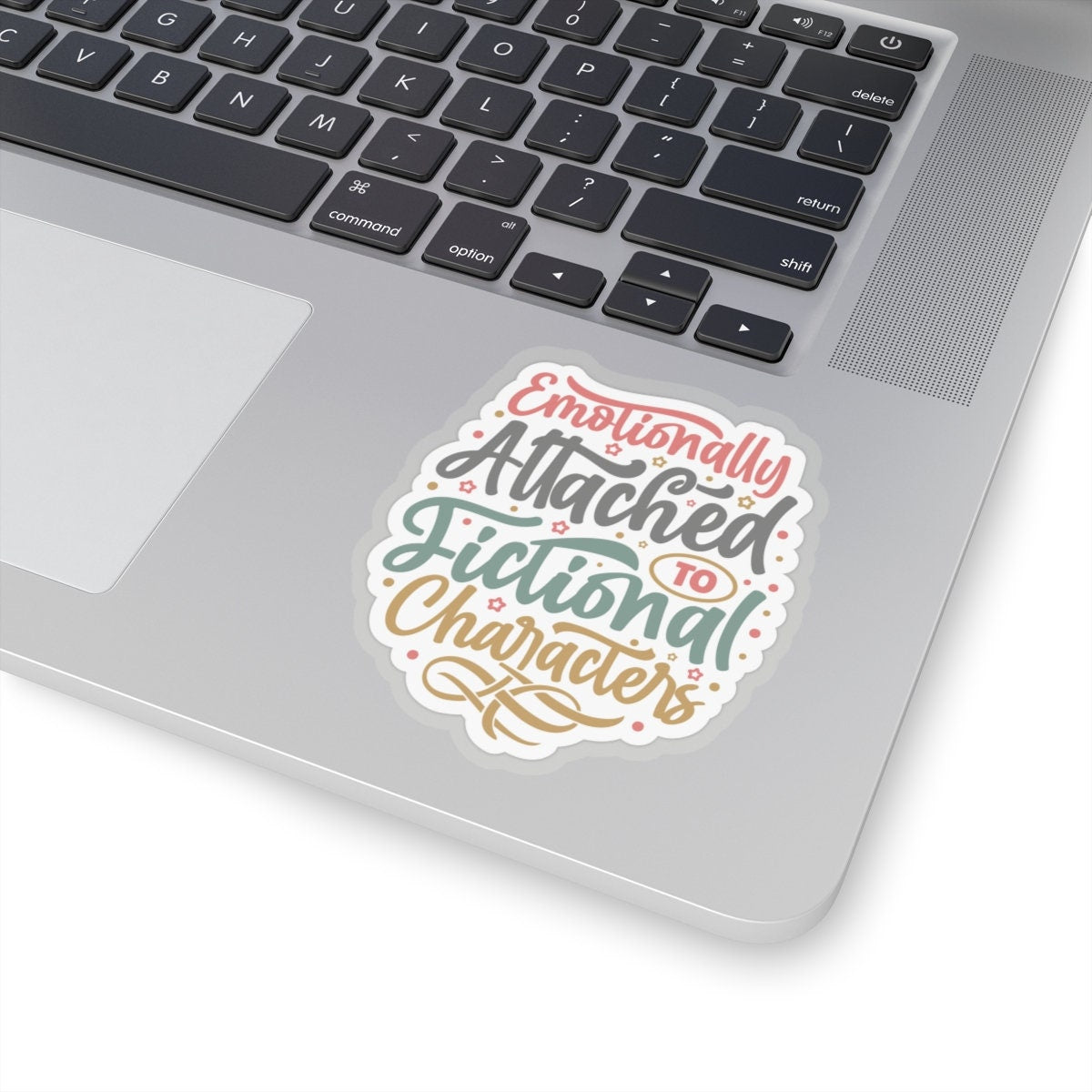 Emotionally Attached to Fictional Characters Kiss-Cut Stickers