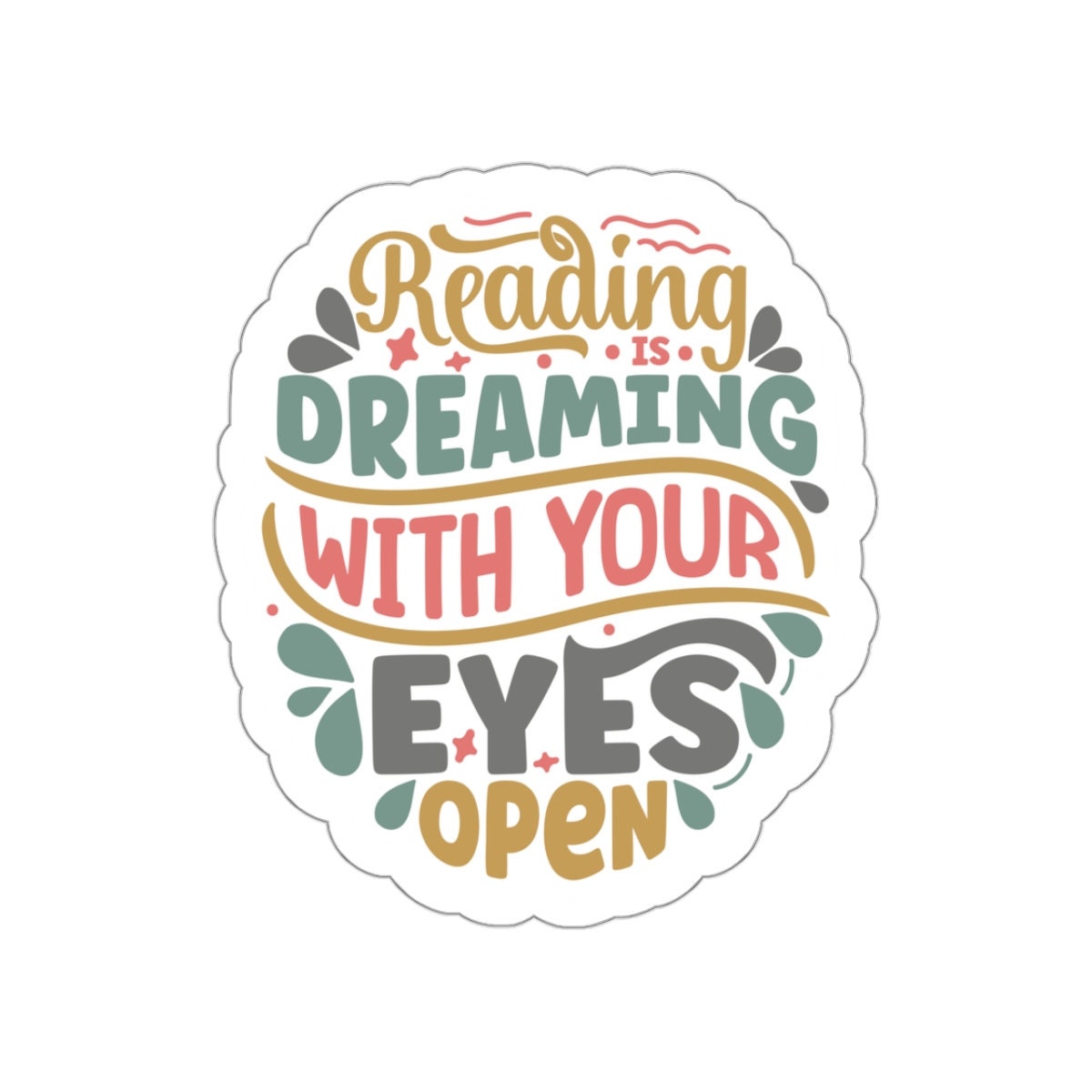 Reading is Dreaming with Your Eyes Open Kiss-Cut Stickers