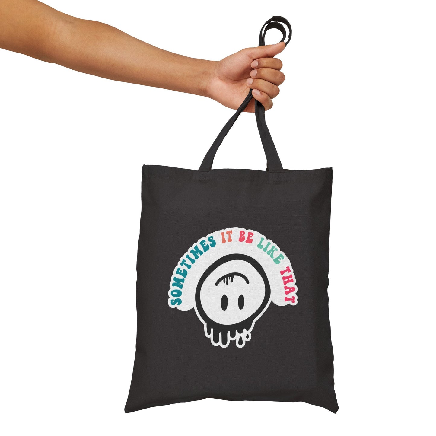 Sometimes It Be Like That sarcastic gift Cotton Canvas Tote Bag Shopping Bag Library Bag Carry all Tote