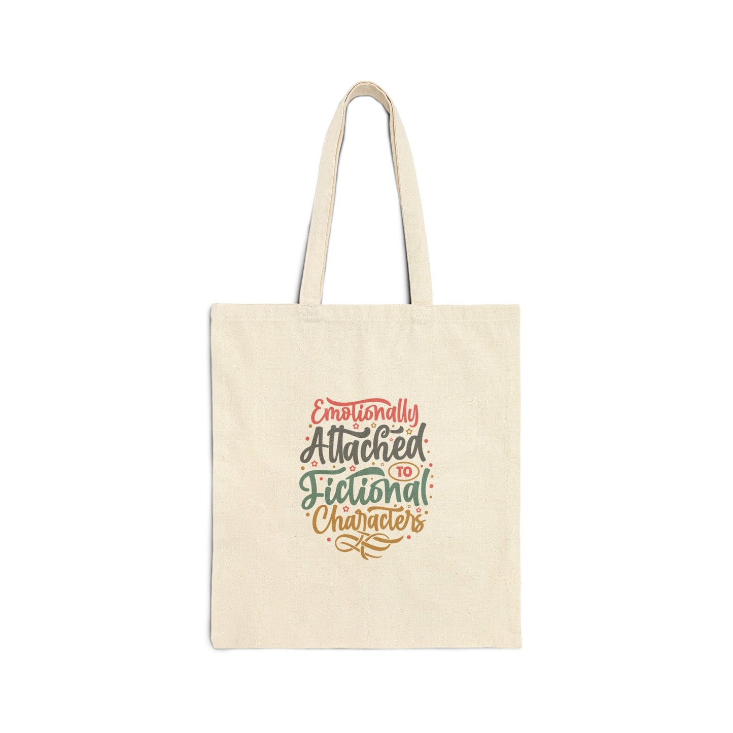Emotionally Attached to Fictional Characters Reader Gift Cotton Canvas Tote Bag Shopping Bag Library Book Tote Bag