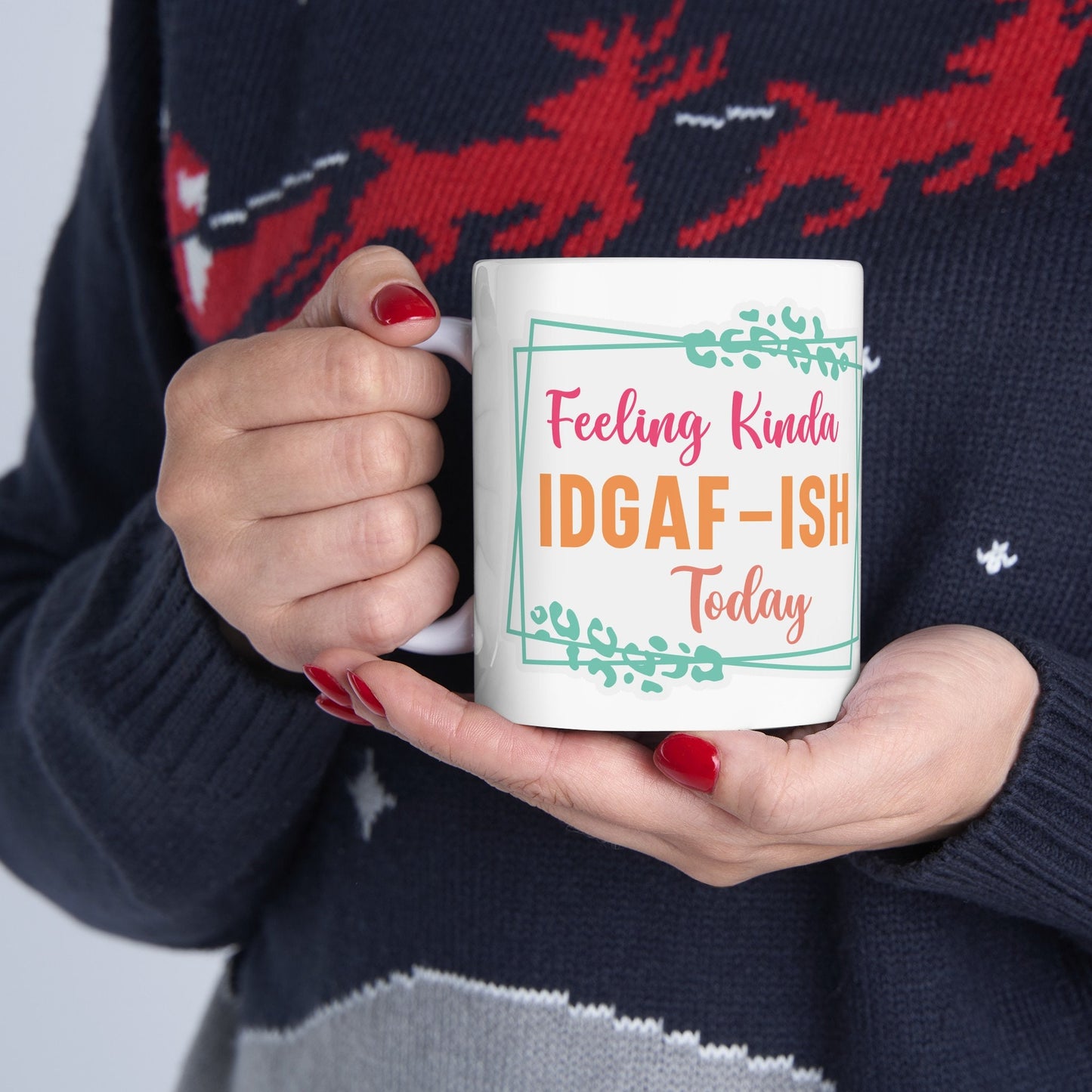 Feeling IDGAF Sarcastic Mug with Attitude Funny Gift Ceramic Mug, 11oz Gift for Bestie