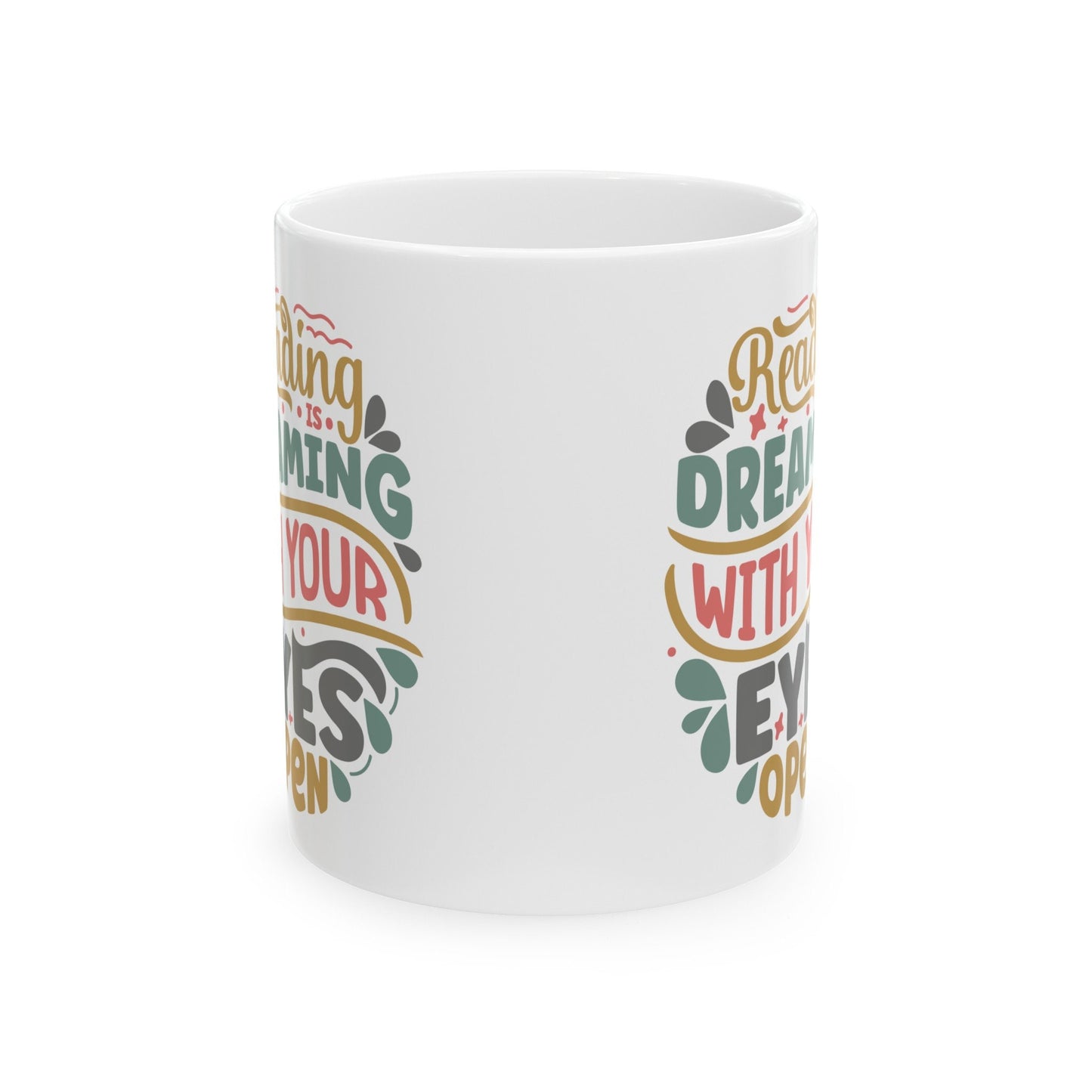 Reading is dreaming gift mug for mom gift power reader book lover Ceramic Mug, 11oz